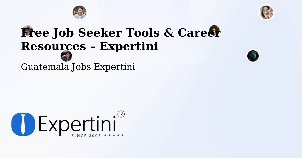 Free Job Seeker Tools & Career Resources – Guatemala - Guatemala Jobs Expertini