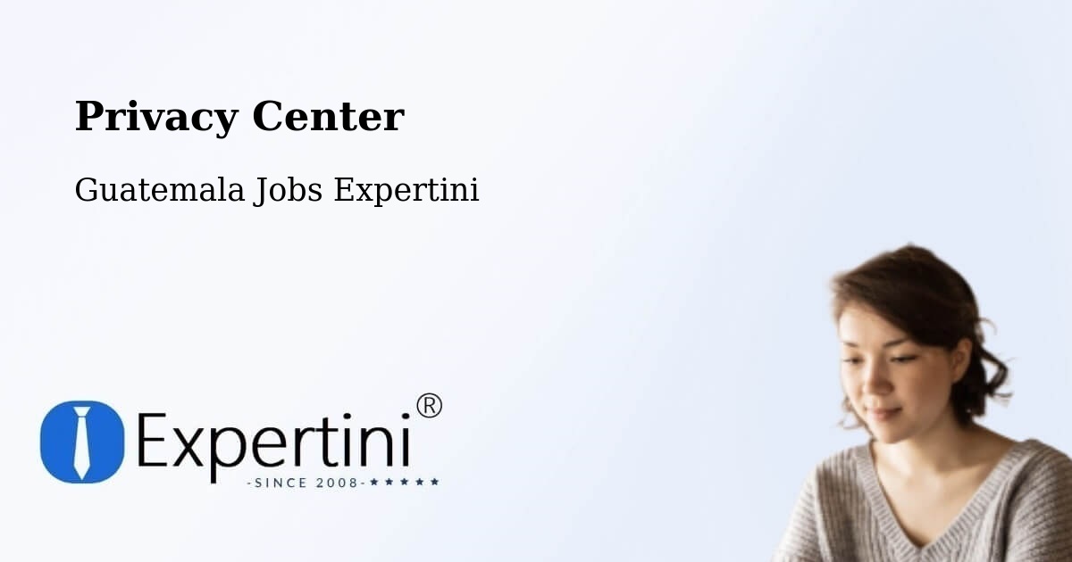 Privacy Policy – Guatemala - Guatemala Jobs Expertini