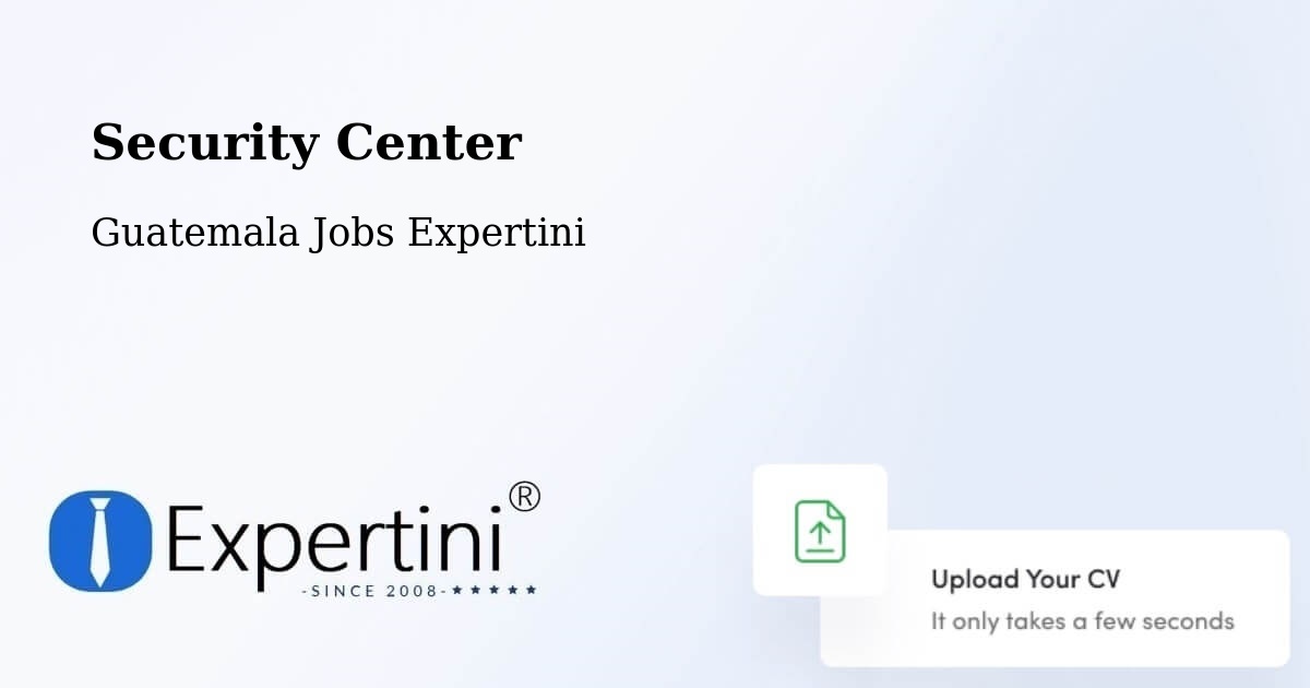 Security & Compliance – Guatemala - Guatemala Jobs Expertini